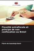 Fiscalité extrafiscale et principe de non-confiscation au Brésil