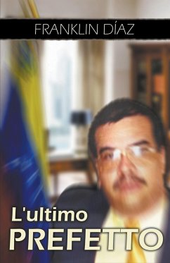 L´ultimo Prefetto - Díaz, Franklin