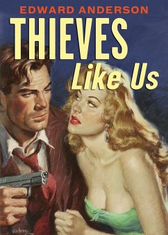 Thieves Like Us - Anderson, Edward