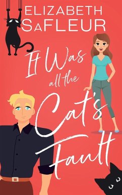 It Was All the Cat's Fault - Safleur, Elizabeth