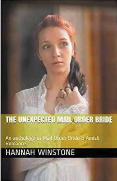The Unexpected Mail Order Bride - Winstone, Hannah