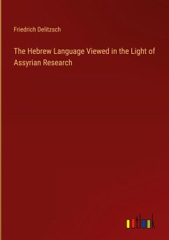 The Hebrew Language Viewed in the Light of Assyrian Research