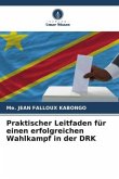 Praktischer Leitfaden für einen erfolgreichen Wahlkampf in der DRK