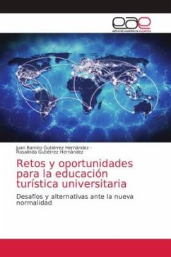 Retos y oportunidades para la educación turística universitaria - Gutiérrez Hernández, Juan Ramiro;Gutiérrez Hernández, Rosalinda