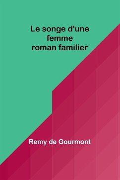 Le songe d'une femme - Gourmont, Remy De