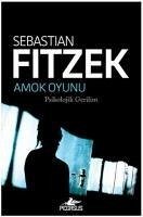 Amok Oyunu - Fitzek, Sebastian
