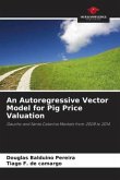 An Autoregressive Vector Model for Pig Price Valuation