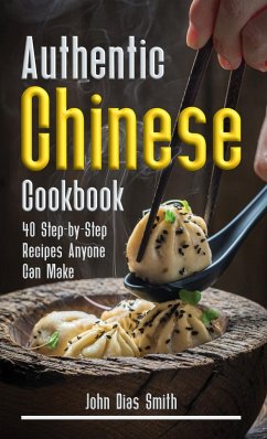 Authentic Chinese Cookbook - Smith, John Dias