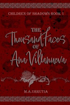 The Thousand Faces of Ana Villanueva - Urrutia, M. A.