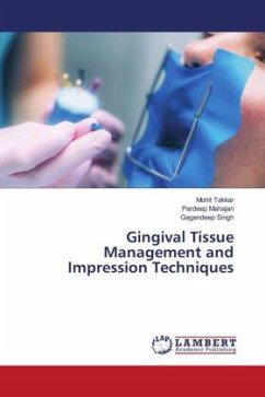 Gingival Tissue Management and Impression Techniques - Takkar, Mohit;Mahajan, Pardeep;Singh, Gagandeep