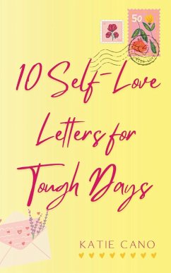 10 Self-Love Letters for Tough Days - Cano, Katie