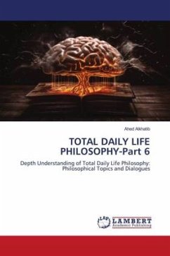 TOTAL DAILY LIFE PHILOSOPHY-Part 6 - Alkhatib, Ahed