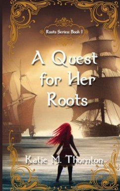 A Quest for Her Roots - Thornton, Katie M.