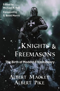 Knights & Freemasons - Mackey, Albert; Pike, Albert