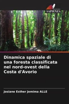 Dinamica spaziale di una foresta classificata nel nord-ovest della Costa d'Avorio - ALLE, Josiane Esther Jemima