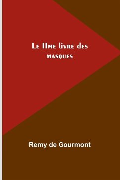 Le IIme livre des masques - Gourmont, Remy De