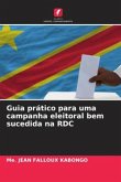 Guia prático para uma campanha eleitoral bem sucedida na RDC