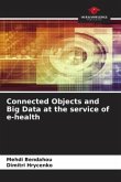 Connected Objects and Big Data at the service of e-health