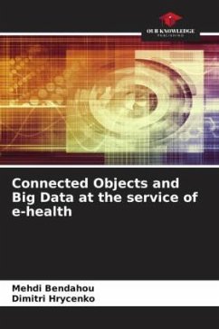 Connected Objects and Big Data at the service of e-health - Bendahou, Mehdi;Hrycenko, Dimitri