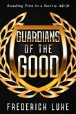 Guardians of the Good