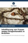 Inhaftierung von Frauen wegen Drogenhandels in Brasilien