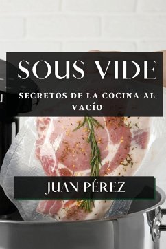 Sous Vide - Pérez, Juan