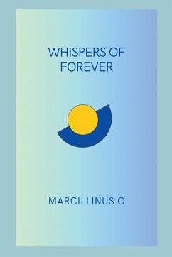 Whispers of Forever - O, Marcillinus