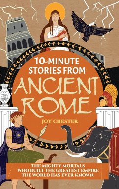 10-Minute Stories From Ancient Rome - Chester, Joy