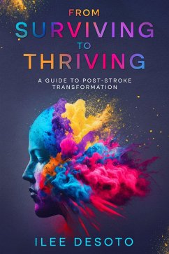 From Surviving to Thriving (eBook, ePUB) - DeSoto, Ilee