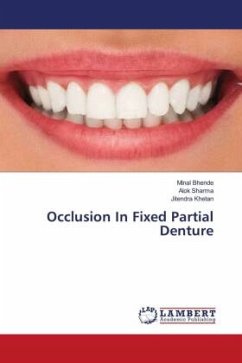 Occlusion In Fixed Partial Denture - Bhende, Minal;Sharma, Alok;KHETAN, JITENDRA