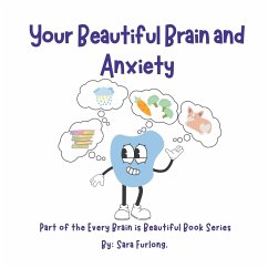 Your Beautiful Brain and Anxiety - Furlong, Sara