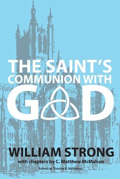 The Saint's Communion With God - McMahon, C. Matthew; Strong, William