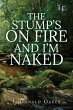 The Stump's On Fire and I'm Naked - Bild 1