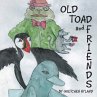 Old Toad and Friends - Bild 1