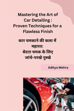 Mastering the Art of Car Detailing - Aditya Mehra