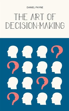 The Art of Decision-Making - Payne, Daniel