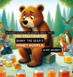 The Telltale of Benny the Bear's Honey Hoopla