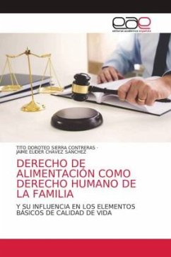 DERECHO DE ALIMENTACIÓN COMO DERECHO HUMANO DE LA FAMILIA - SIERRA CONTRERAS, TITO DOROTEO;CHAVEZ SANCHEZ, JAIME ELIDER