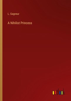 A Nihilist Princess - Gagneur, L.