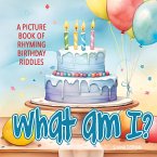 What Am I? Birthday What Am I? Birthday