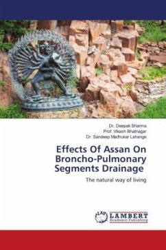 Effects Of Assan On Broncho-Pulmonary Segments Drainage - Sharma, Dr. Deepak;Bhatnagar, Prof. Vikash;Madhukar Lahange, Dr. Sandeep