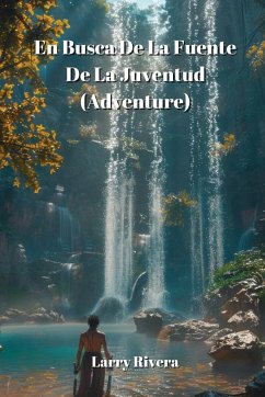 En Busca De La Fuente De La Juventud (Adventure) - Rivera, Larry