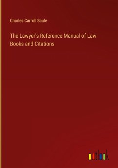 The Lawyer's Reference Manual of Law Books and Citations