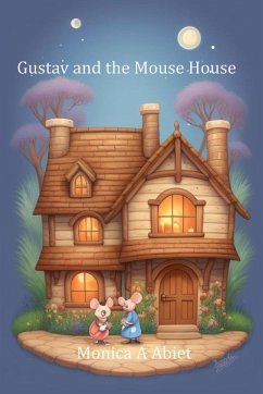 Gustav and the Mouse House - Abiet, Monica A
