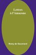 Lettres à l'Amazone - Bild 1