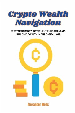 Crypto Wealth Navigation - Wells, Alexander