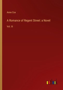 A Romance of Regent Street: a Novel