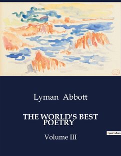 THE WORLD'S BEST POETRY - Abbott, Lyman