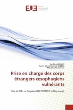 Prise en charge des corps étrangers ¿sophagiens vulnérants - Diallo, Ibrahima;GYEBRE, Yvette Marie Chantal;SEREME, Moustapha