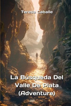 La Búsqueda Del Valle De Plata (Adventure) - Caballe, Teresa